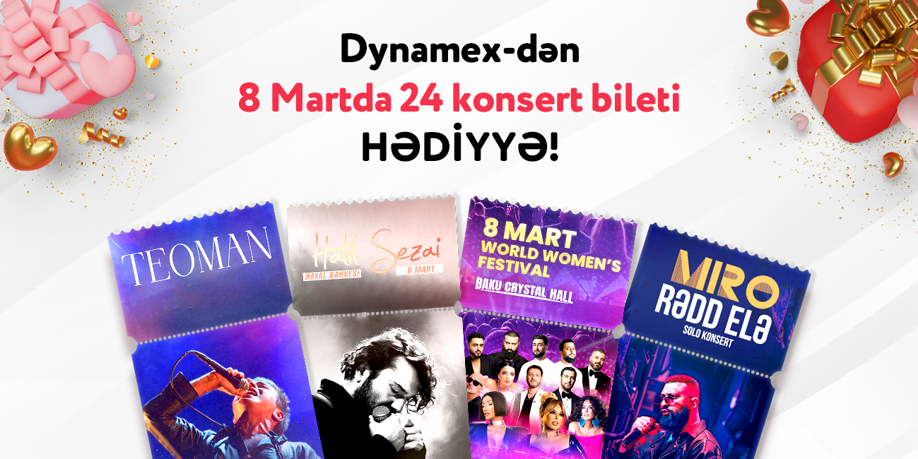 8 Mart Dünya Qadınlar günündə 24 konsert bileti hədiyyə! 