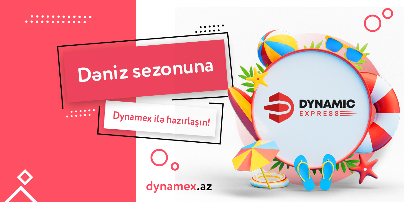 Dəniz sezonuna Dynamex ilə hazırlaşın