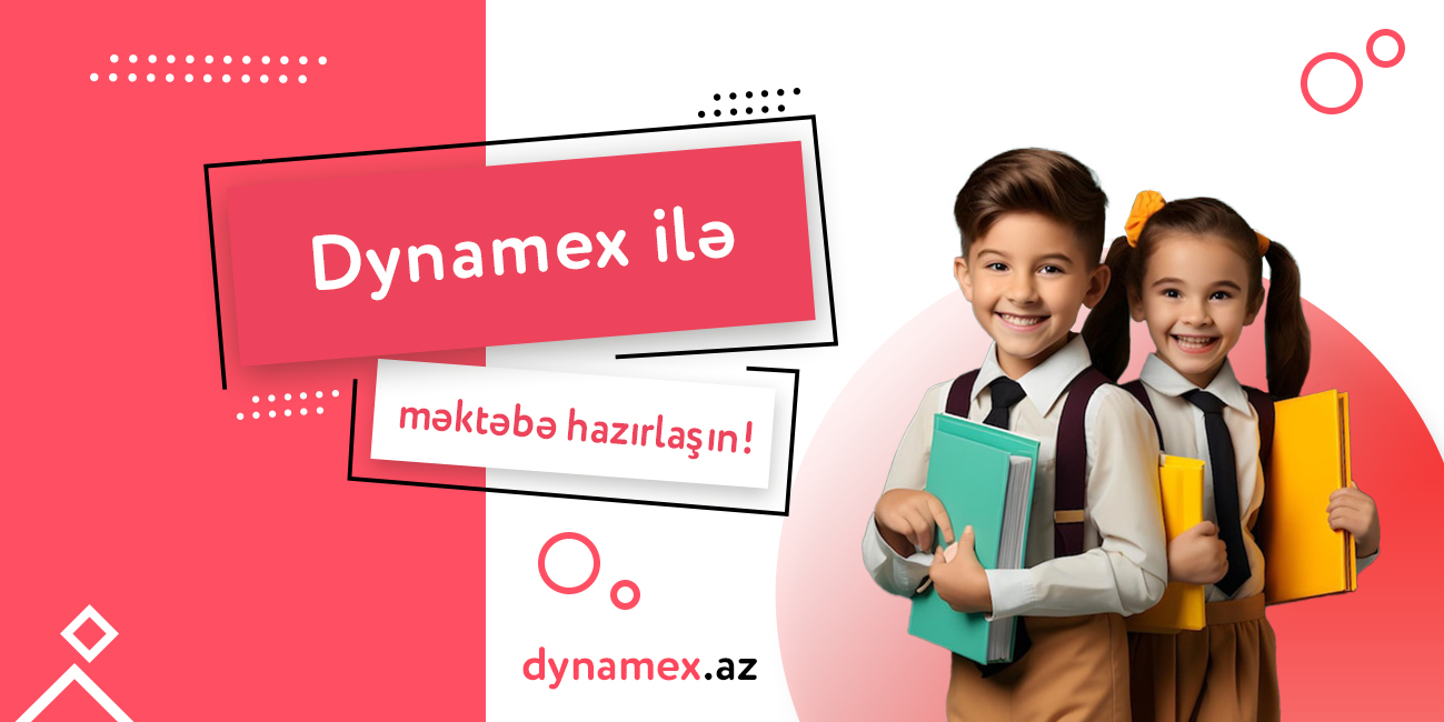 Dynamex ilə məktəbə hazırlaşın