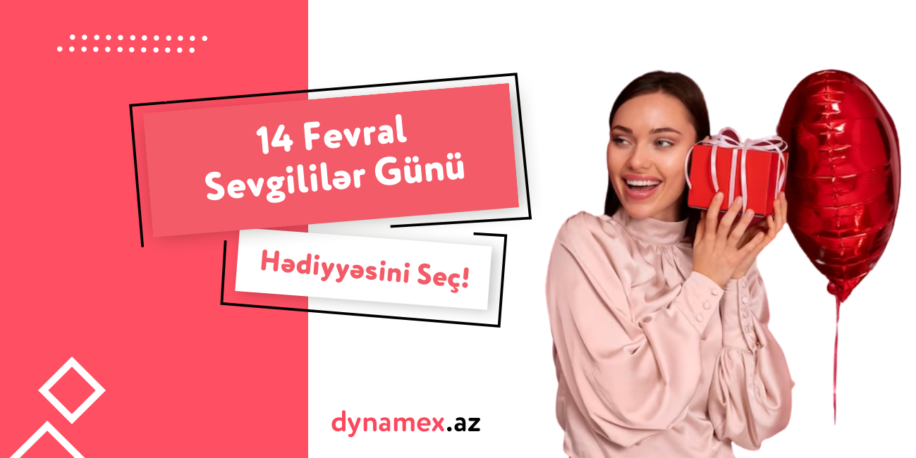 14 Fevral Sevgililər Günü hədiyyəsini seç