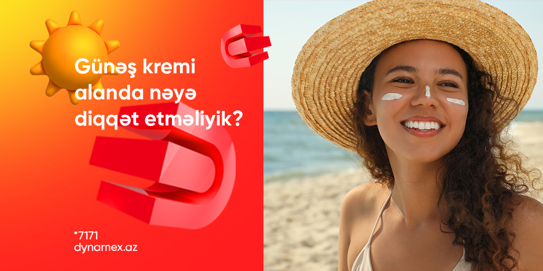 Günəş kremi alanda nəyə diqqət etməliyik? 