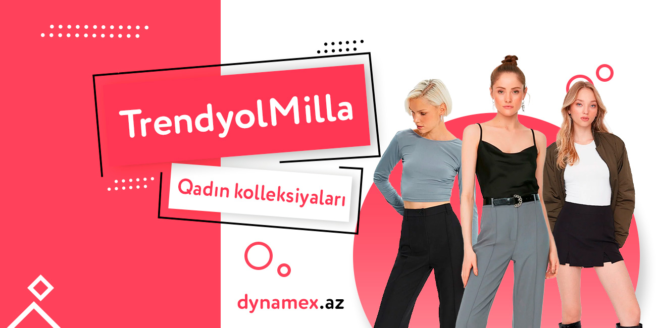 Trendyolmilla Qadın kolleksiyaları