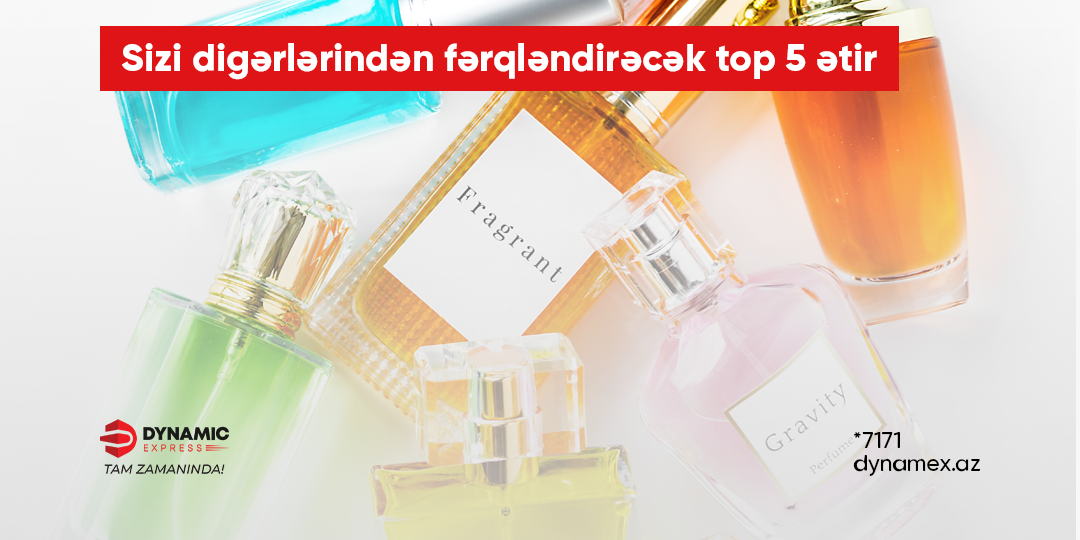 Sizi Digərlərindən Fərqləndirəcək Top 5 Ətir