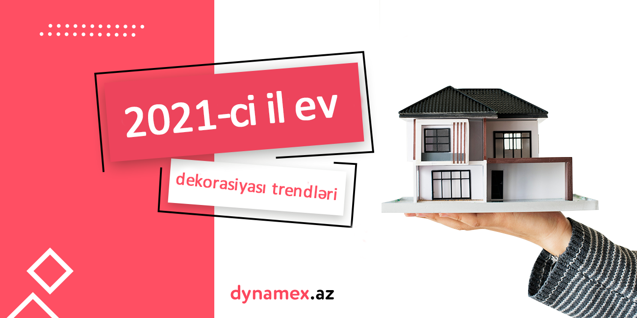 2021-ci il ev dekorasiyası trendləri. Türkiyədən dekorativ əşyaların sifarişi