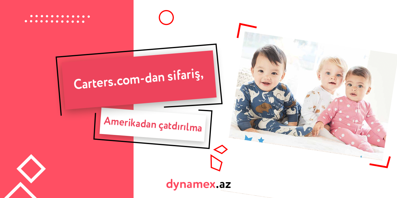 Carters.com-dan sifariş, Amerikadan çatdırılma – Dynamex.az