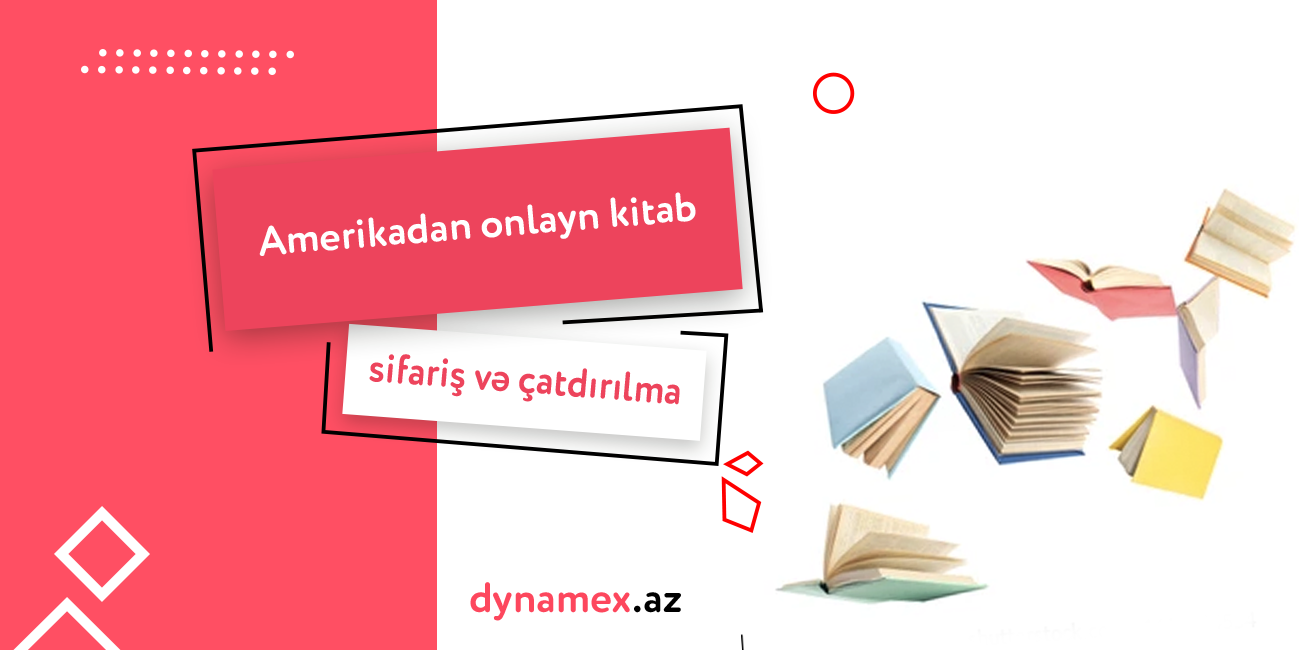 Amerikadan onlayn kitab sifarişi və çatdırılma – Dynamex.az