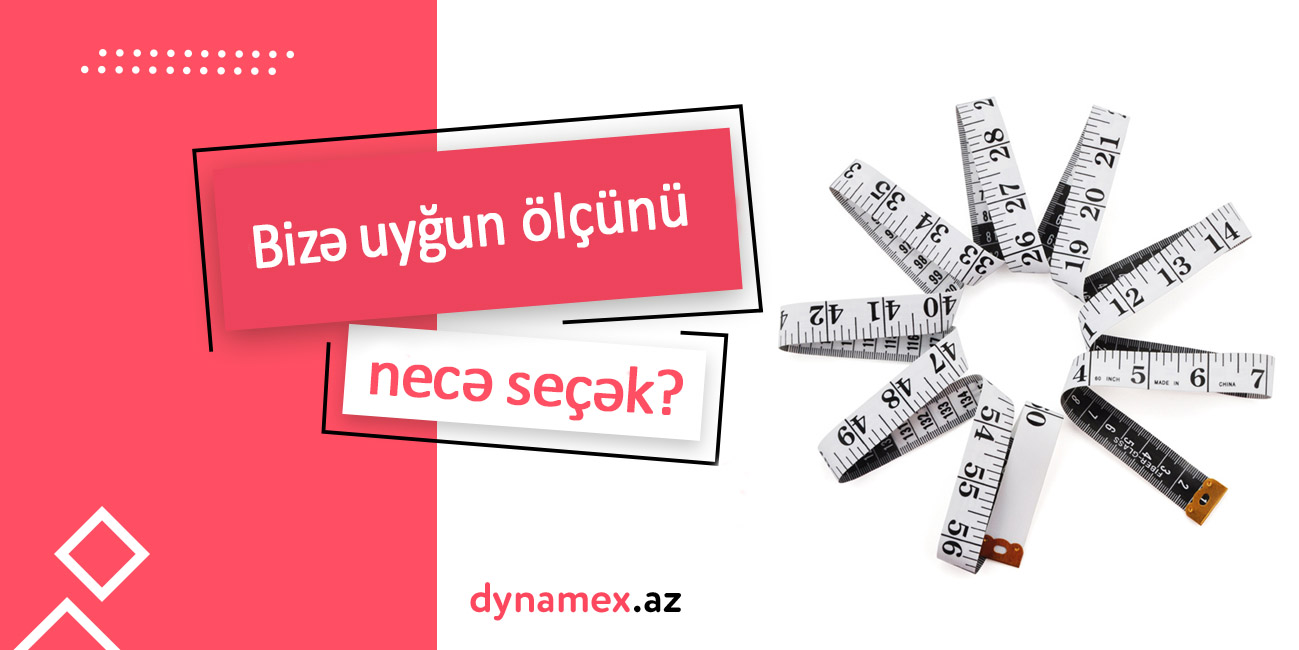 Onlayn geyim sifarişi zamanı bizə uyğun ölçünü necə seçək?