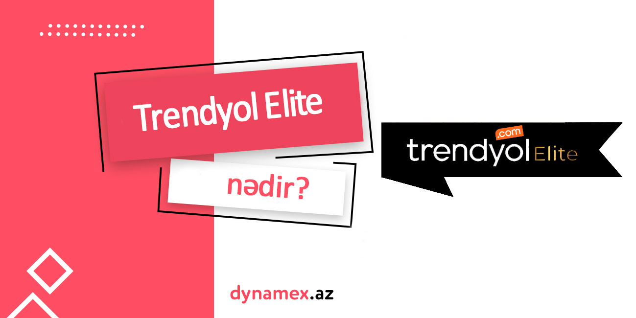 Trendyol Elite nədir?